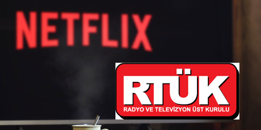 RTÜK'ün Netflix kararına dünyadan olumlu tepki
