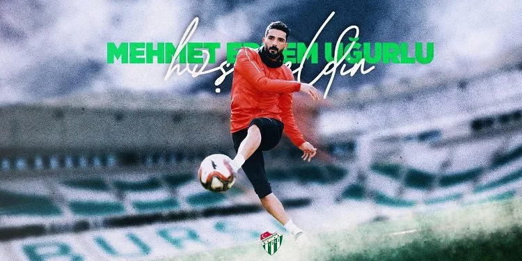 Bursaspor, Mehmet Erdem Uğurlu’yu kadrosuna kattı