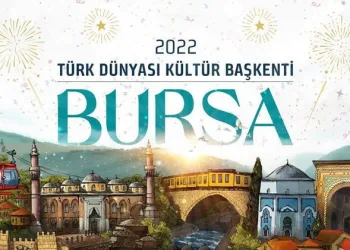Bursa, 2022 Türk Dünyası Kültür Başkenti oldu