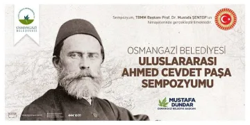 Osmangazi’de Uluslararası Ahmed Cevdet Paşa Sempozyumu