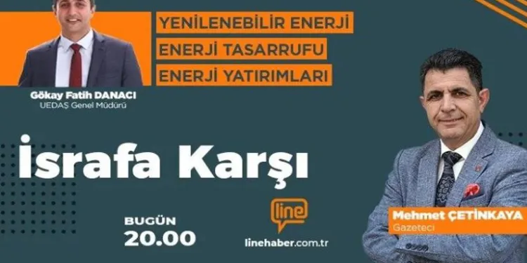 İsrafa Karşı’da bu hafta konuk UEDAŞ Genel Müdürü