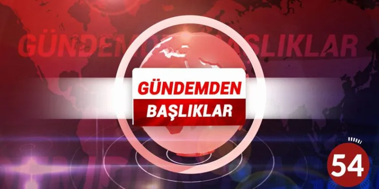 Gündemden Başlıklar 2 Ağustos 2022