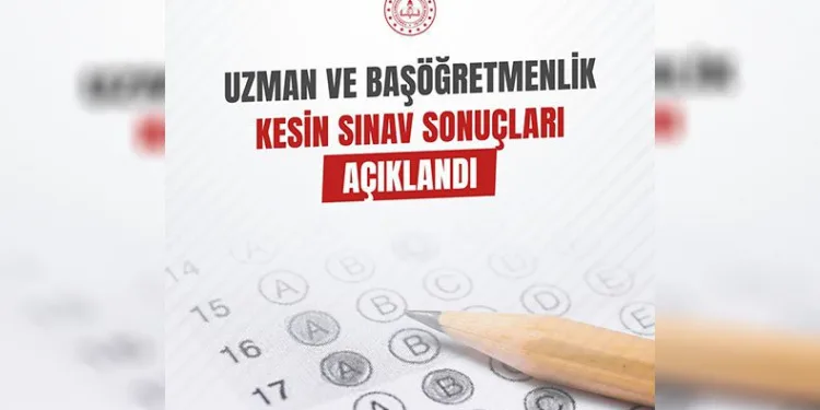Başöğretmenlik sınav sonuçları açıklandı