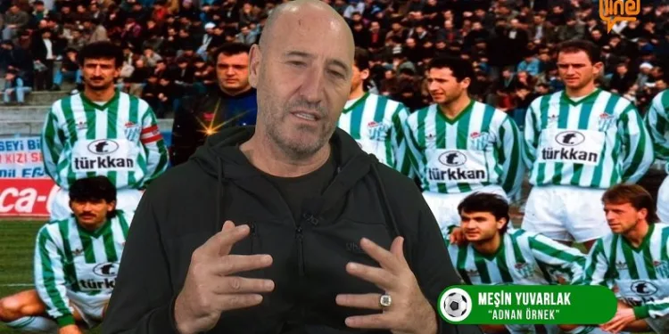 Adnan Örnek ile Bursaspor nostaljisi yapmaya hazır mısınız?