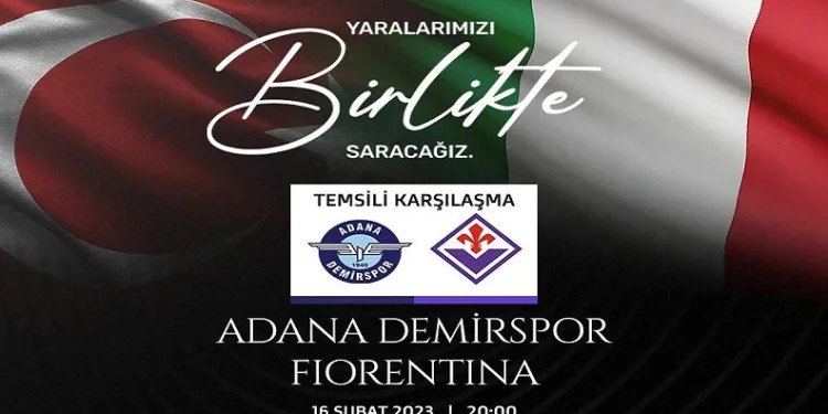 Adana Demirspor, depremzedeler için Fiorentina ile temsili maç yapacak