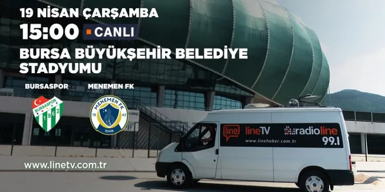 Bursaspor – Menemen FK maçı Line TV’de