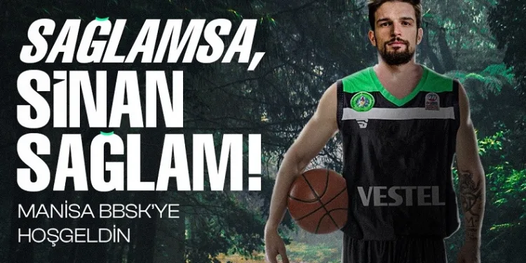 Manisa BBSK Sinan Sağlam’ı renklerine bağladı