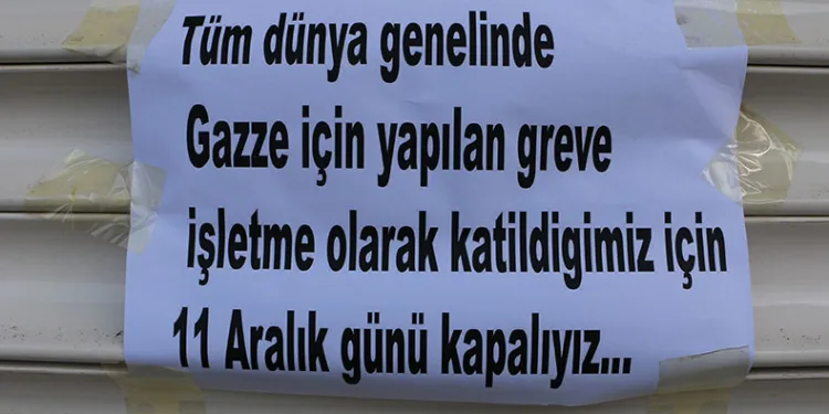 Kepenkler Gazze için kapandı