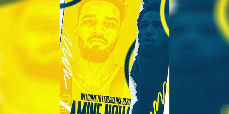 Fenerbahçe Erkek Basketbol Takımı, Amine Noua ile anlaştı