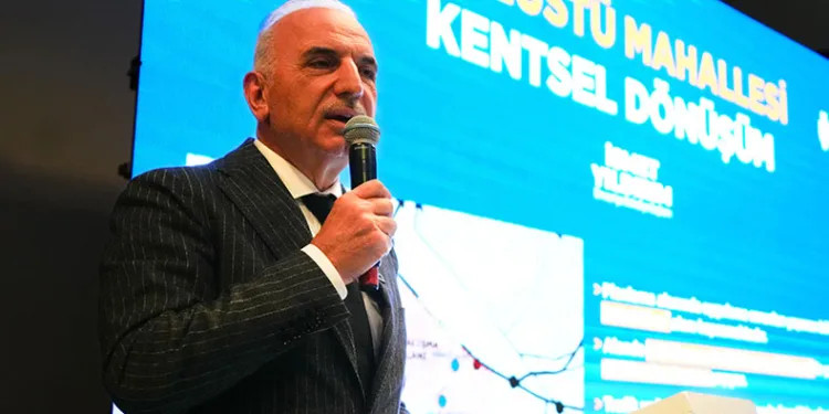 İsmet Yıldırım kentsel dönüşüm proje alanını tanıttı