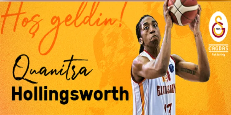 Galatasaray, Quanitra Hollingsworth’ı yeniden kadrosuna kattı