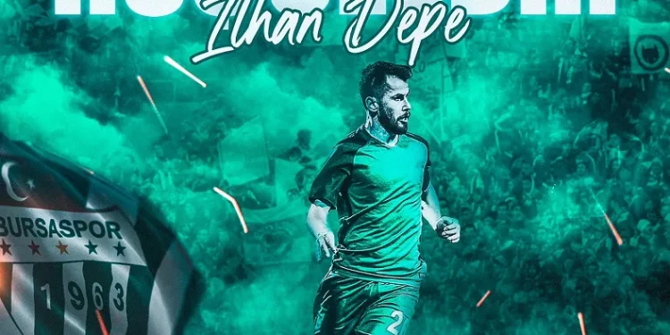 Bursaspor İlhan Depe’yi transfer etti