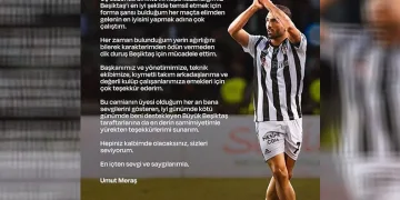 Umut Meraş, Beşiktaş’a veda etti