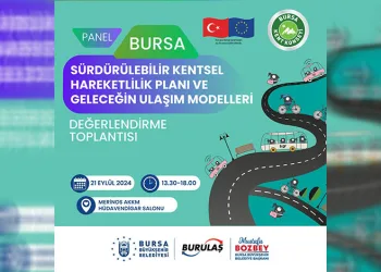 Bursa’da geleceğin ulaşım modelleri konuşulacak