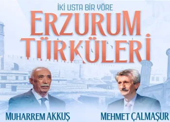 İki usta bir yörede, Erzurum Türküleri’nde buluşuyor