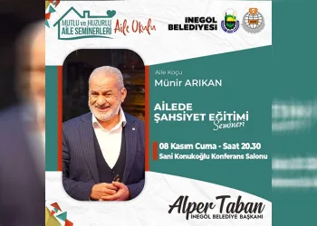 İnegöl’de ‘’Ailede Şahsiyet Eğitimi” anlatılacak