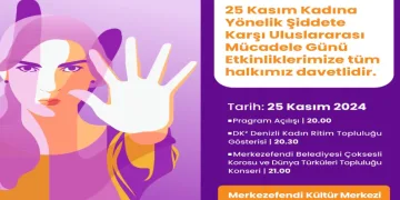 Kadına Yönelik Şiddete Karşı Mücadele Günü’nde özel etkinlik