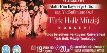 Atatürk’ün Kayseri’ye gelişine özel konser