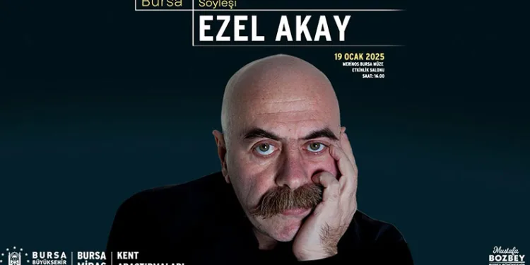 Bursa Bellek kent söyleşilerinin ilk konuğu Ezel Akay