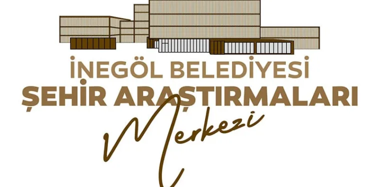 İnegöl Belediyesi Şehir Araştırmaları Merkezi kuruluyor