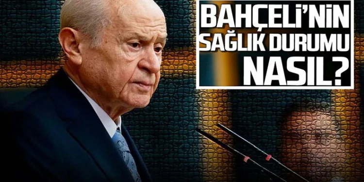 Bahçeli’nin durumu hakkında bilgilendirme