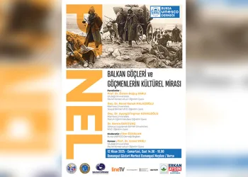 Balkan Göçleri Bursa’da Konuşulacak
