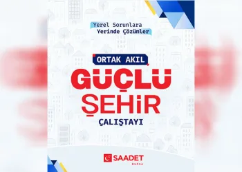 Saadet Bursa’dan Dev Çalıştay