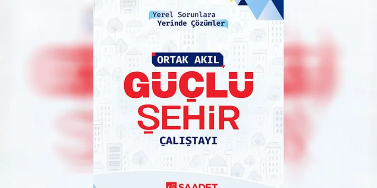 Saadet Bursa’dan Dev Çalıştay