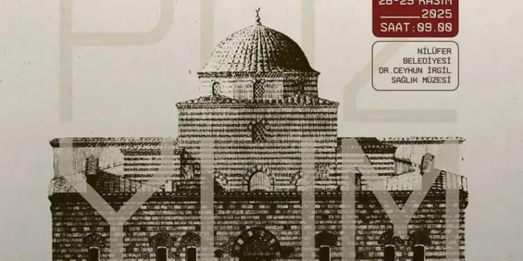 Bursa’nın sağlık tarihi Nilüfer’de ele alınacak