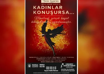 Kadınlar Konuşursa Oyunu Bursa’da Sahnelenecek