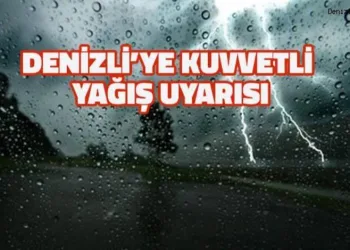 Denizli için sağanak ve gök gürültülü yağış uyarısı