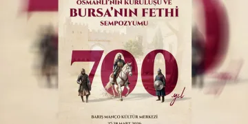 Bursa’nın fethinin 700. yılına özel sempozyum başlıyor