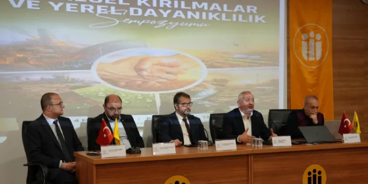 “Küresel Kırılmalar ve Yerel Dayanıklılık” sempozyumu gerçekleştirildi