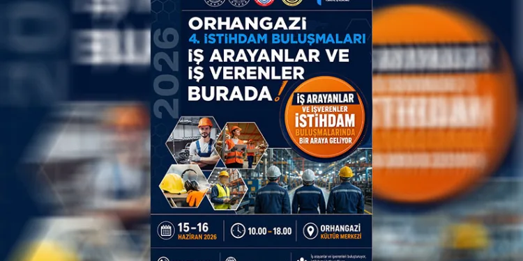 4. Orhangazi İstihdam Buluşmaları İş Arayanlarla İşverenleri Buluşturacak