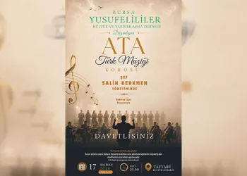 Bursa Yusufelililer Derneği’nden ATA Türk Müziği Korosu konserine davet