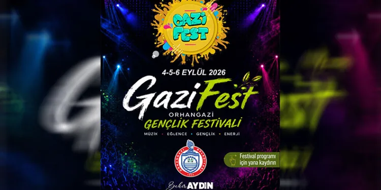 Orhangazi Belediyesi GaziFest 4 Eylül’de Başlıyor