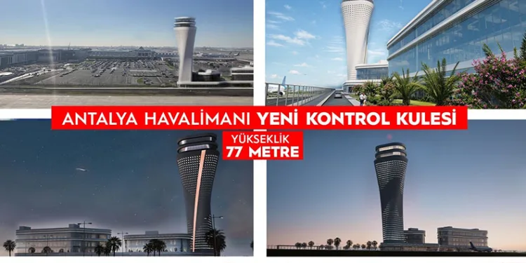 Antalya Havalimanı’nda yeni kule 46 metreye ulaştı