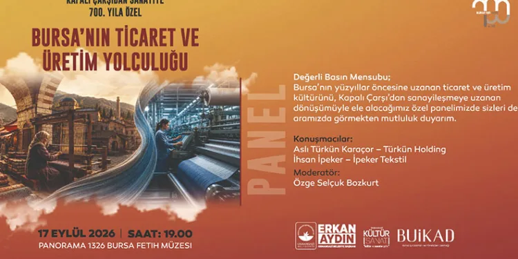Bursa’nın ticaret ve üretim geçmişi panelde ele alınacak