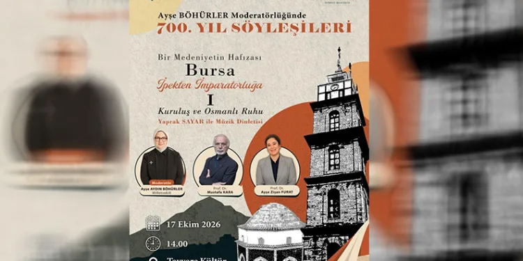 Bursa’nın 700 yıllık mirası söyleşilerle anlatılacak