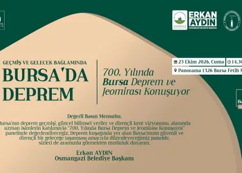 Bursa’nın deprem geçmişi ve depreme dirençli kent vizyonu masaya yatırılacak