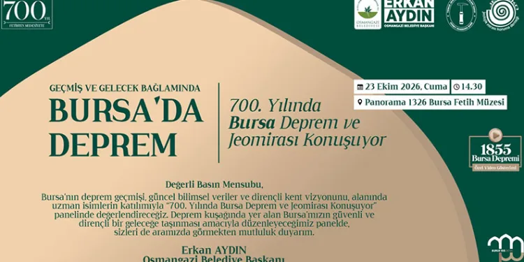 Bursa’nın deprem geçmişi ve depreme dirençli kent vizyonu masaya yatırılacak