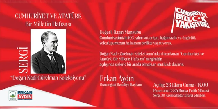 Osmangazi’de “Cumhuriyet ve Atatürk: Bir Milletin Hafızası” sergisi açılıyor